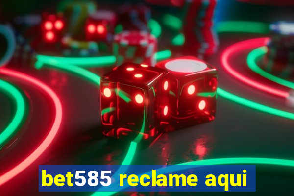 bet585 reclame aqui